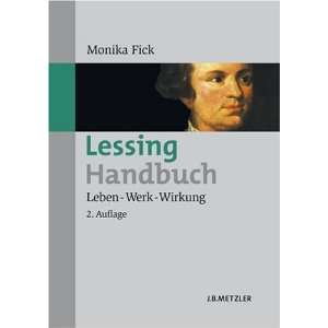 Lessing Handbuch Leben   Werk   Wirkung  Monika Fick 