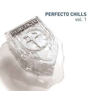 Perfecto Chills Vol.1 Various Artists  Musik