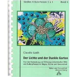   Lichte und der Dunkle Garten BD 1  Claudia Liath Bücher