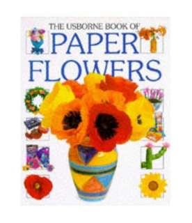 Paper Flowers (Usborne How to Guides), Ray Gibson 9780746021088  