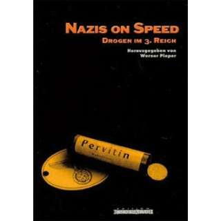 Nazis on Speed Drogen im 3. Reich  Werner Pieper Bücher