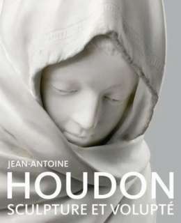   Jean Antoine Houdon la sculpture sensible Collectif Neuf 