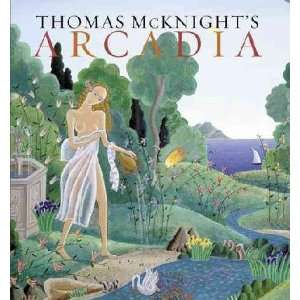  Thomas Mcknights Arcadia Francesco/ McKnight, Thomas 