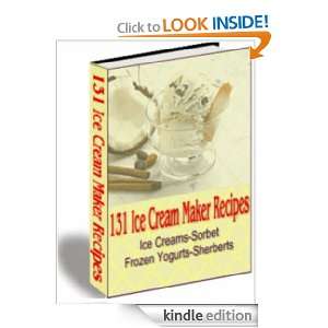 131 Ice Cream Maker Recipes Anonymous  Kindle Store