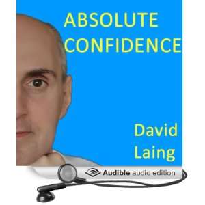 Absolute Confidence with David Laing [Unabridged] [Audible Audio 