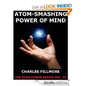 Atom Smashing Power Of Mind (The Mind Power Series) Charles Fillmore 