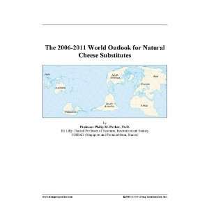  The 2006 2011 World Outlook for Natural Cheese Substitutes Books