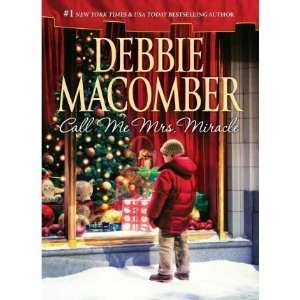 Call Me Mrs. Miracle) By Macomber, Debbie (Author) Hardcover on 28 