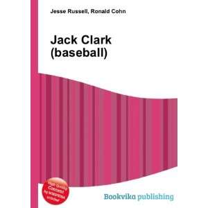  Jack Clark (baseball) Ronald Cohn Jesse Russell Books