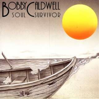  Soul Survivor Bobby Caldwell