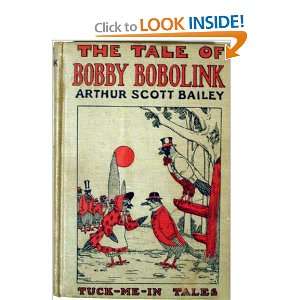  The Tale of Bobby Bobolink. Arthur Scott. Bailey Books