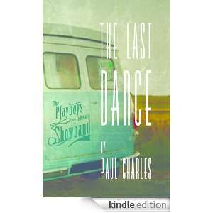 The Last Dance Paul Charles  Kindle Store