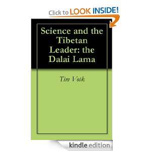 Science and the Tibetan Leader the Dalai Lama Tim Votk  
