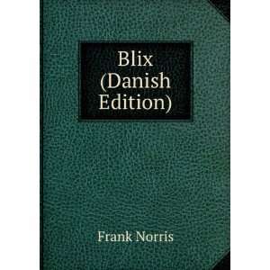  Blix, Frank Norris Books