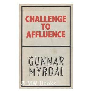  Challenge to Affluence Gunnar Myrdal Books