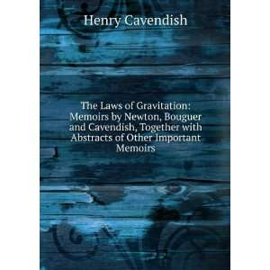   Cavendish, Together with Abstracts of Other Important Memoirs Henry