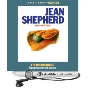   Jean Shepherd Dont Be a Leaf (Audible Audio Edition) Jean Shepherd