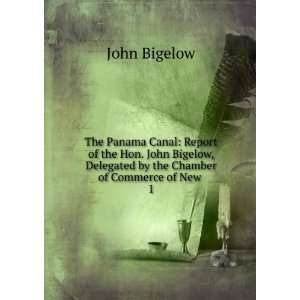   John Bigelow, Delegated by the Chamber of Commerce of New . 1 John