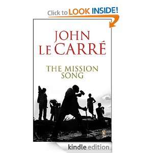 The Mission Song John le Carré  Kindle Store