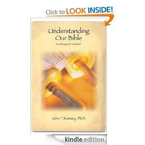 Understanding Our Bible John Ramsey  Kindle Store