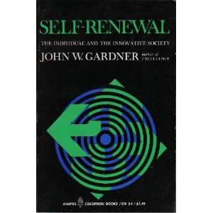    Self Renewal the Individual & the Innov John W Gardner Books
