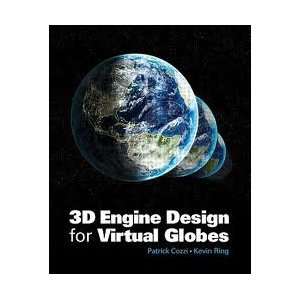 Kevin Rings3D Engine Design for Virtual Globes [Hardcover]2011 Kevin 