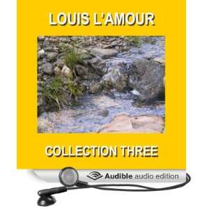 Louis LAmour Collection Three (Audible Audio Edition) Louis L 