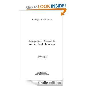 Marguerite Duras et la recherche du bonheur (French Edition) Rodolphe 