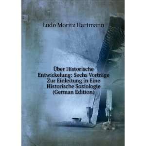   Historische Soziologie (German Edition) Ludo Moritz Hartmann Books
