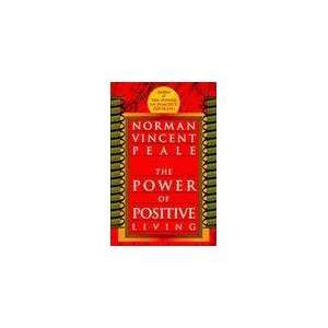   The Power of Positive Living by Norman Vincent Peale 