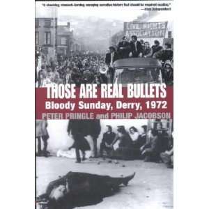    Those Are Real Bullets Peter/ Jacobson, Philip Pringle Books