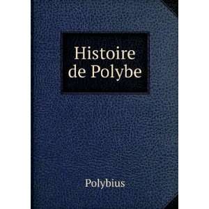  Histoire de Polybe Polybius Books