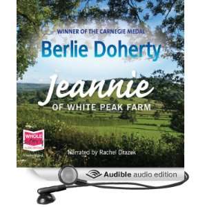   White Peak Farm (Audible Audio Edition) Berlie Doherty, Rachel Drazek