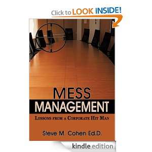 Mess Management Steve M. Cohen Ed.D.  Kindle Store