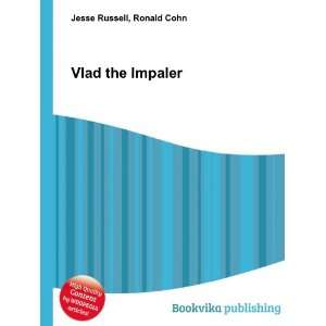  Vlad the Impaler Ronald Cohn Jesse Russell Books