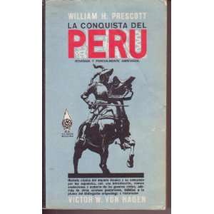  La Conquista Del Peru William H. Prescott Books