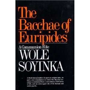   of Euripides A Communion Rite [Paperback] Wole Soyinka Books