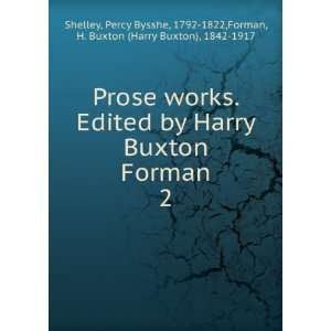  by Harry Buxton Forman. 2 Percy Bysshe, 1792 1822,Forman, H. Buxton 