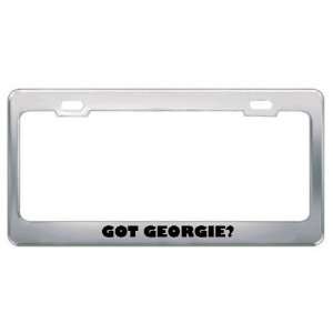  Got Georgie? Girl Name Metal License Plate Frame Holder 