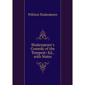   Comedy of the Tempest Ed., with Notes William Shakespeare Books