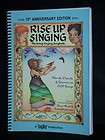 RISE UP SINGING   GROUP SINGING SONGBOOK