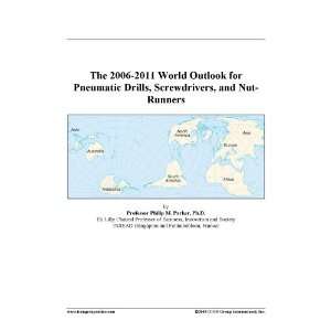   2011 World Outlook for Pneumatic Drills, Screwdrivers, and Nut Runners