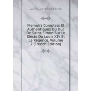   , Volume 7 (French Edition) Louis Rouvroy De Saint Simon Books